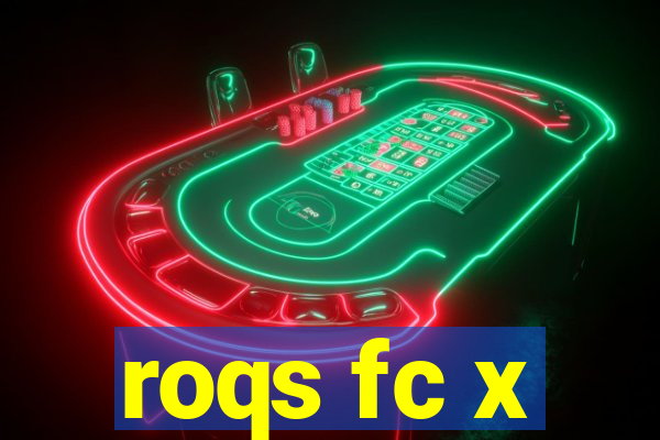 roqs fc x